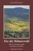 Der alte Böhmerwald - Was man sich damals erzählte