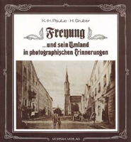 Freyung und sein Umland in photographischen Erinnerungen