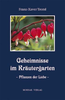 Geheimnisse im Kräutergarten - Pflanzen der Liebe
