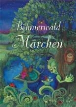 Böhmerwald-Märchen Hardcover