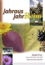jahraus jahrReim: Gedichte, wie sie das Leben schreibt, von Regina Besendorfer (Lyrik)