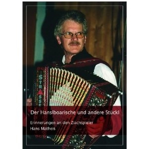 Erinnerungen an den Ziachspieler Hans Matheis: Der Hanslboarische (Musiknoten)