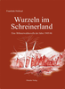 Wurzeln im Schreinerland: Eine Böhmerwaldnovelle der Jahre 1945/46 von Frantizek Hobizal