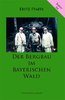Der Bergbau im Bayerischen Wald (Geologie 3, von Fritz PfafflI )