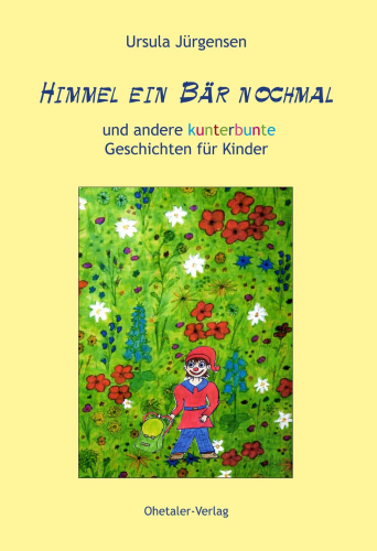 Himmel ein Bär nochmal von Ursula Jürgensen (Kinderbuch)