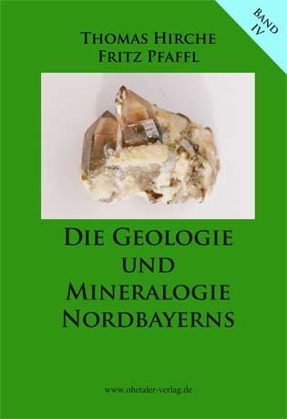 Die Geologie und Mineralogie Nordbayerns (Geologie 4)