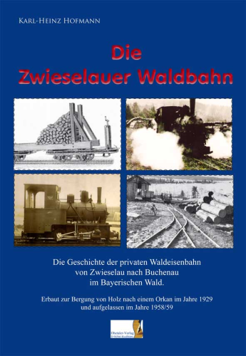 Die Zwieselauer Waldbahn