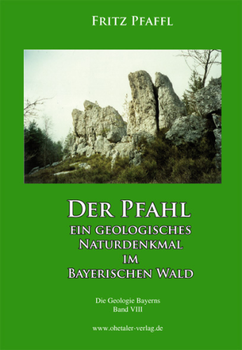 Der Pfahl  ein geologisches  Naturdenkmal  im  Bayerischen Wald