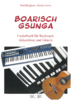 Boarisch gsunga - Liederbuch für Keyboard, Akkordeon und Gitarre