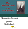 Der Bubenrichter von Mittenwald / Waldschmidt